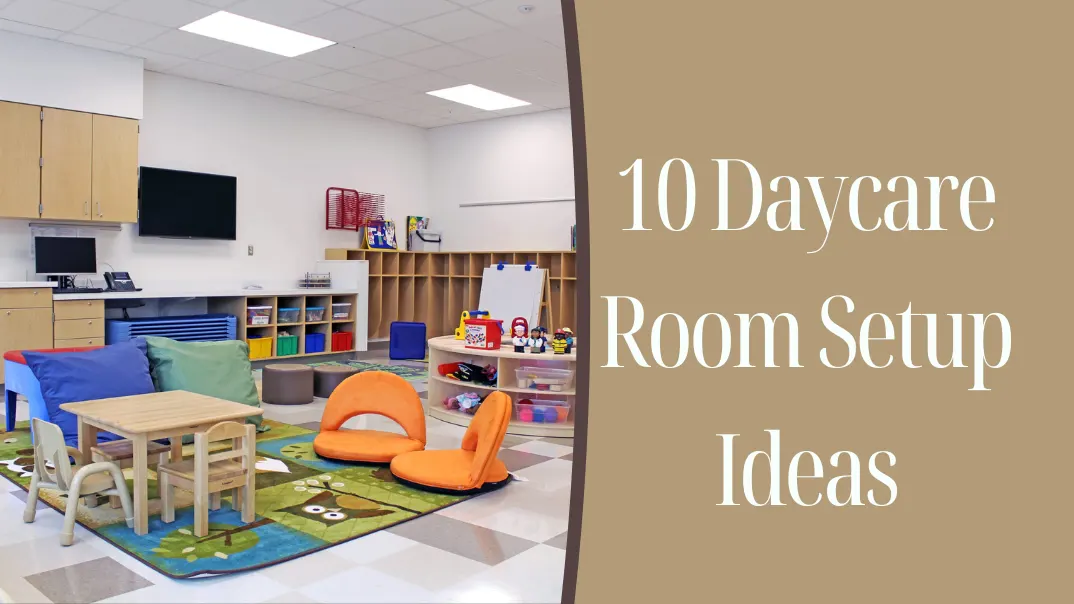 Daycare Room Setup Ideas