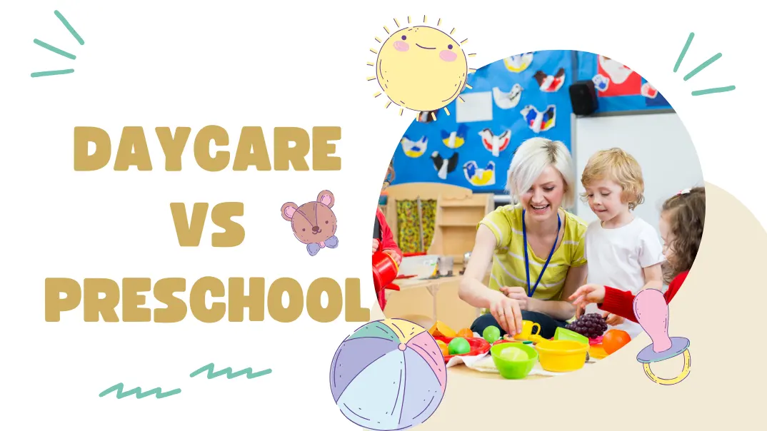 Daycare vs Preschool