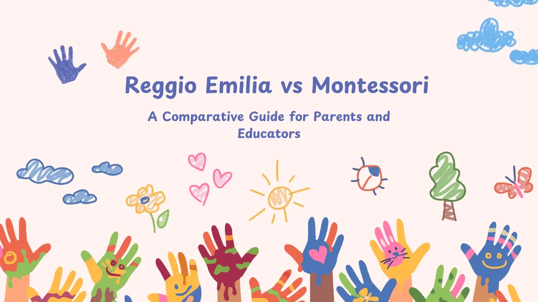 Reggio Emilia vs Montessori