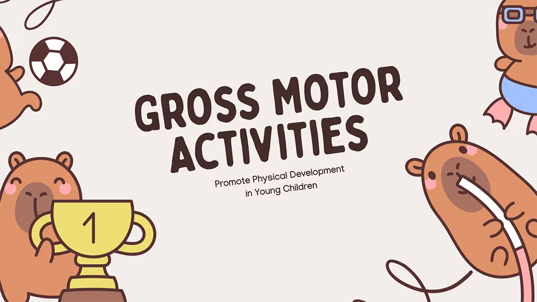 Gross Motor Activities