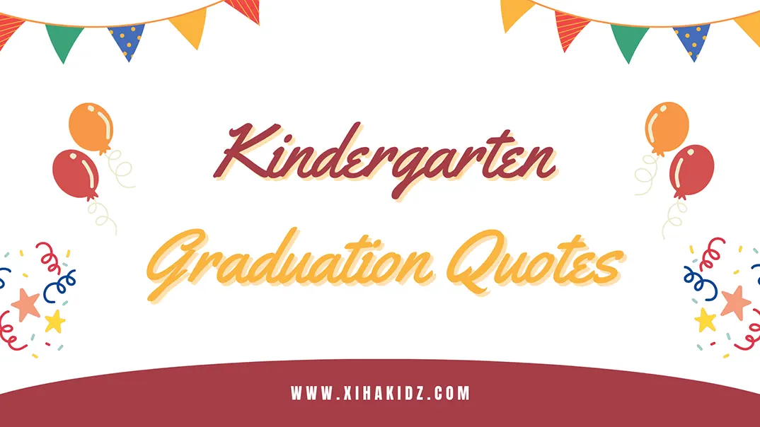 Kindergarten Graduation Quotes
