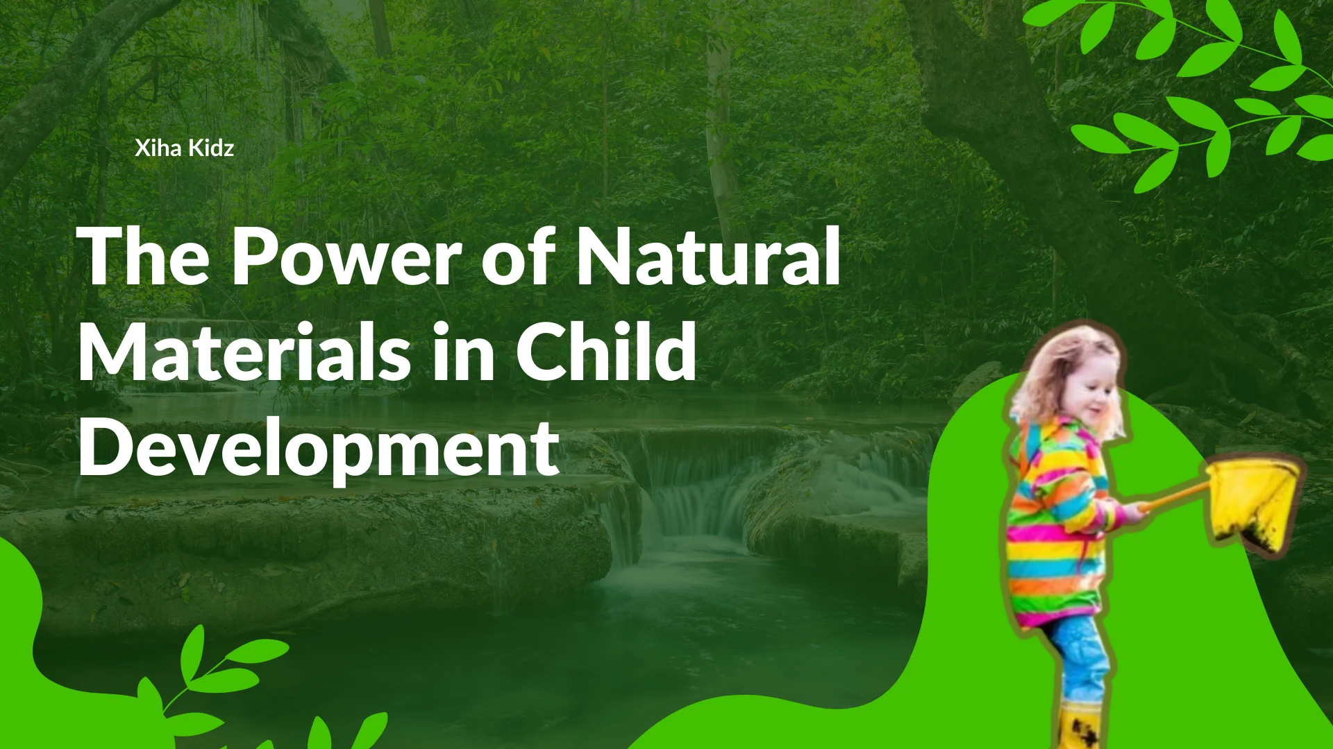 The Power of Natural Materials in Child Development
