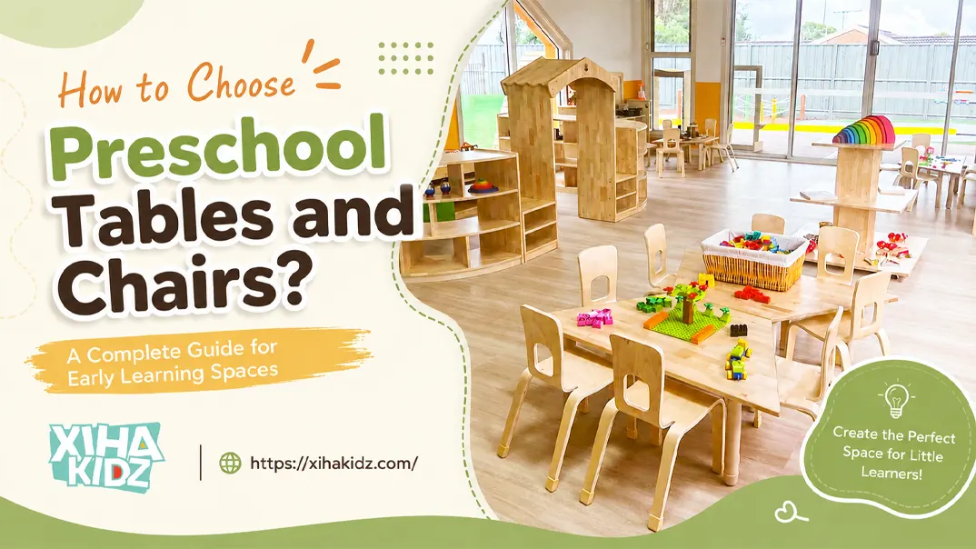 How to Choose Preschool Tables and Chairs