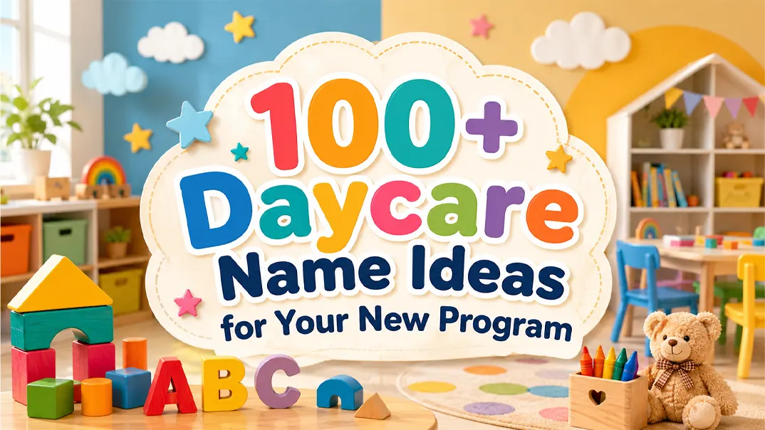 100+ Daycare Name Ideas