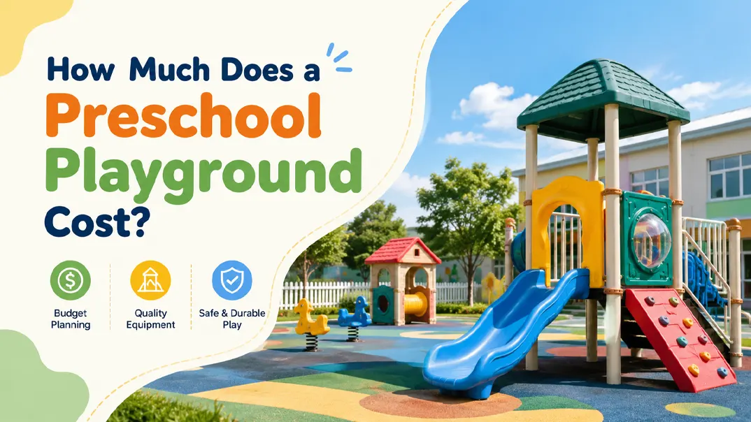 How Much Does a Preschool Playground Cost